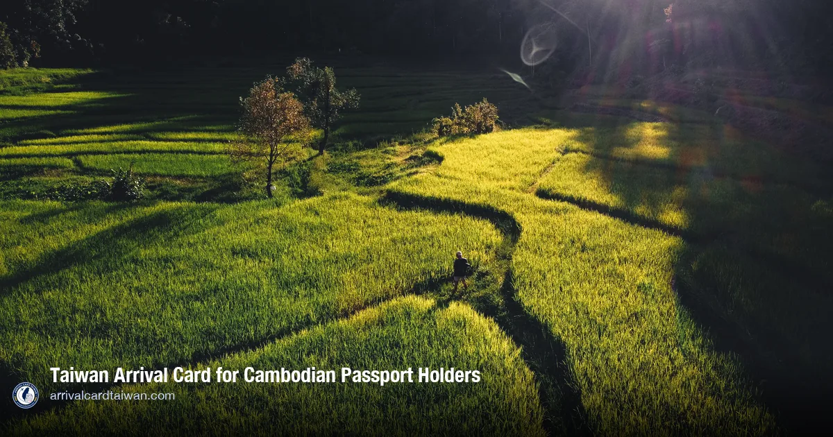Taiwan Arrival Card for Cambodian Citizens