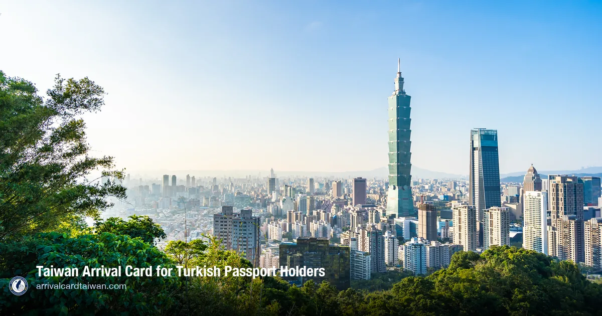 Taiwan Arrival Card for Turkish Citizens