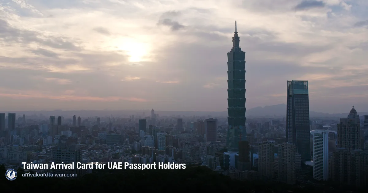 Taiwan Arrival Card for UAE Citizens